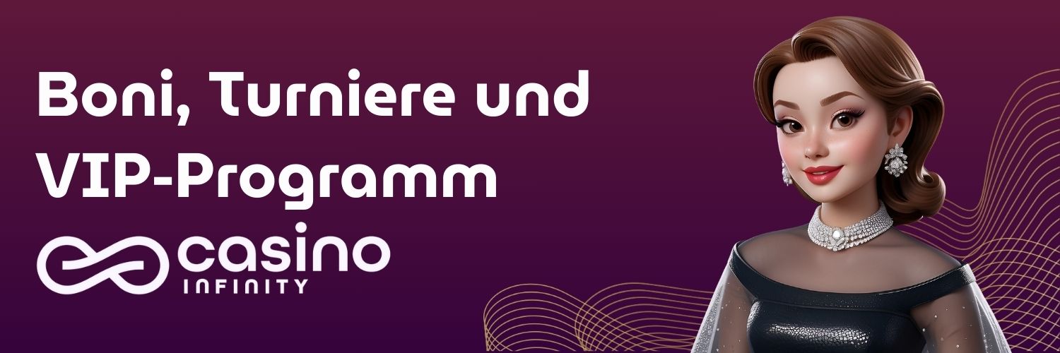 Infinity Casino : Boni, Turniere und VIP-Programm
